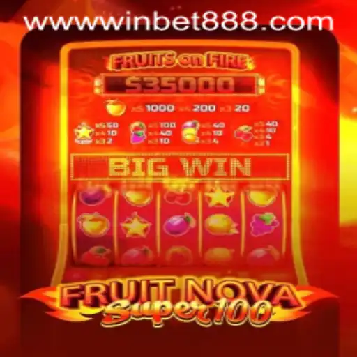 Discover the Excitement of FruitNovaSuper100 at Winbet88